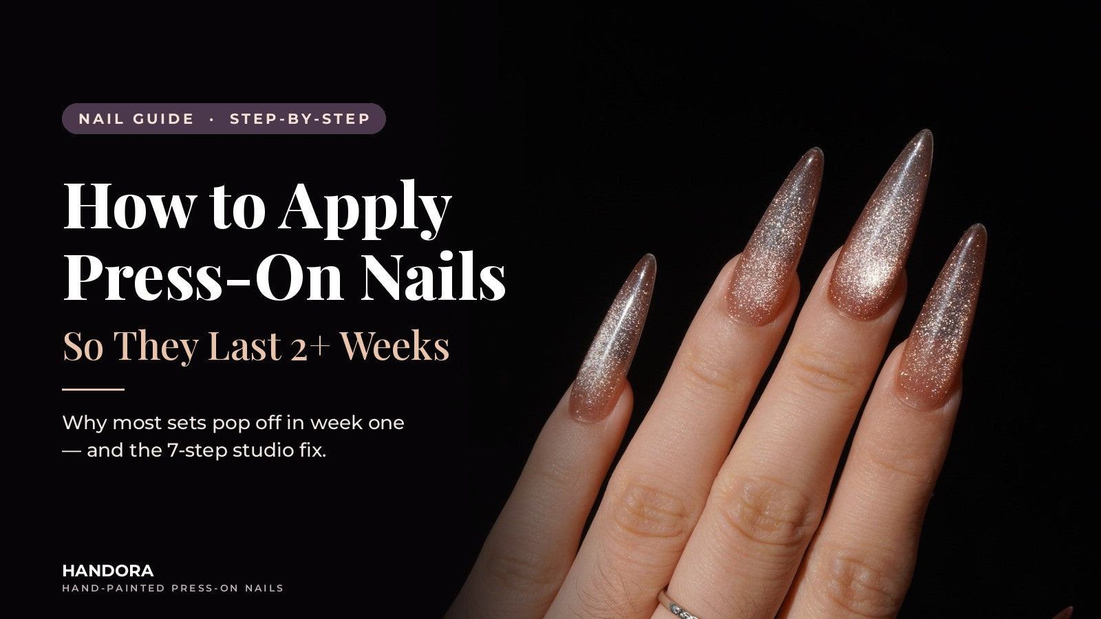 How to apply press-on nails so they last 2+ weeks – Handora step-by-step nail guide